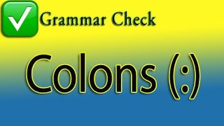 Colons How to Use Colons Correctly in Your Sentences [upl. by Koral]