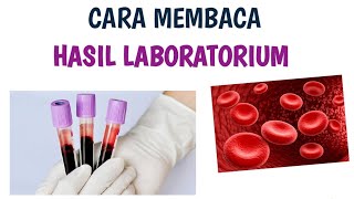 CARA MEMBACA HASIL LABORATORIUM HEMATOLOGI [upl. by Frangos108]