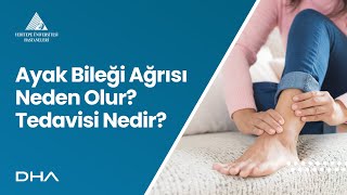 Ayak Bileği Ağrısı Neden Olur Tedavisi Nedir  Dr Öğr Ü Burak Çağrı Aksu [upl. by Airtemed551]