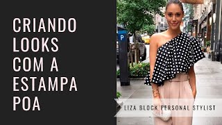 Como Usar a Estampa Poa  Liza Block [upl. by Nikoletta]