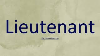 Lieutenant Pronunciation How to Pronounce Lieutenant [upl. by Yllod]