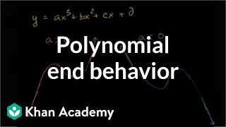 Polynomial end behavior  Polynomial and rational functions  Algebra II  Khan Academy [upl. by Land]