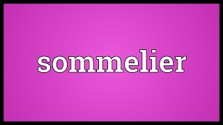 Sommelier Meaning [upl. by Jule]