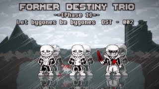 Former Destiny Trio OST  002 Phase 1  Let Bygones Be Bygones [upl. by Stefania107]