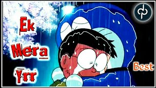 Ek mera yara Khair Mangda  Nobita And Doreamon version  ¥Friends forever¥ Official [upl. by Enelyar]