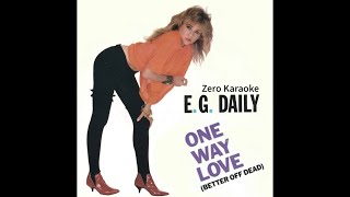 Karaoke  EG Daily  One Way Love Better off Dead [upl. by Adihaj843]