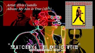 Watching The Detectives  Elvis Costello 1977 FLAC Audio Remaster 1080p Video [upl. by Gelasius]