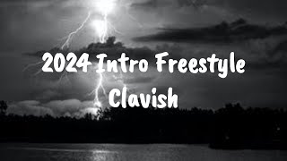 Clavish  2024 Intro Freestyle Lyrics [upl. by Nnaoj914]