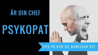 Är din chef psykopat Skillnaden på pyskopat och en narcissist  Hantera besvärliga människor [upl. by Mano586]