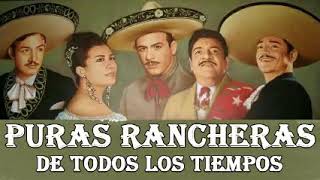 Puras Rancheras Viejitas Pero Bonitas  Las 100 Mejores Canciones Rancheras de Todos Los Tiempos [upl. by Truc]