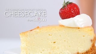 How to Make The Cheesecake Factory Original Cheesecake  MyRecipes [upl. by Leonerd62]