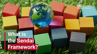 What is the Sendai Framework  UNDRR [upl. by Bridie]