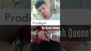 How to Play Prodigal By Josiah Queen chords acousticmusic 4chords acousticguitarmusic music [upl. by Paris]