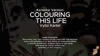 Vybz Kartel  Colouring This Life Karaoke Version [upl. by Nedap]