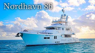 Nordhavn 86  A Luxury Yacht for the Modern Age [upl. by Thora]