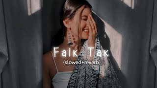 Falak Tak Chal Sath Mere  Slowed  Reverb lofi lofimusic Jitendaryt20 [upl. by Slohcin]