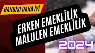 2024 Engelli Raporuyla Erken Emeklilik amp Malulen Emeklilik Hangisi Daha Avantajlı Karşılaştırma [upl. by Nagap]