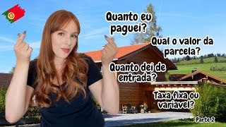 COMPRAR CASA EM PORTUGAL I Quanto custou minha casa em Portugal e como conseguimos o financiamento [upl. by Anihs810]