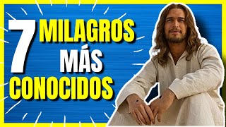 LOS 7 MILAGROS DE JESUS MAS CONOCIDOS [upl. by Dnilasor]