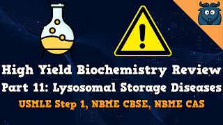 High Yield Biochemistry Review Part 11 Lysosomal Storage Diseases USMLE Step 1 NBME CBSE and CAS [upl. by Eustazio534]