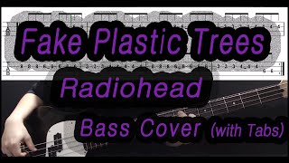 Radiohead  Fake Plastic Trees Bass cover with tabs 155 [upl. by Aztilem]