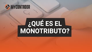 ¿Qué es el Monotributo [upl. by Jenica258]