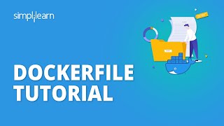 Dockerfile Tutorial  Dockerfile Tutorial With Example  Dockerfile Explained  Simplilearn [upl. by Anaeed89]