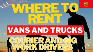 How to rent Cargo Vans and box Trucks for Courier Business and Gig economy jobs [upl. by Nahgem]