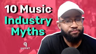 Top 10 Music Industry Myths  Part 1 [upl. by Annohs]