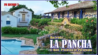 HACIENDA LA PANCHA [upl. by Soinski]