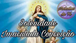 Sugestões de cantos para a Solenidade da Imaculada Conceição [upl. by Lenora]