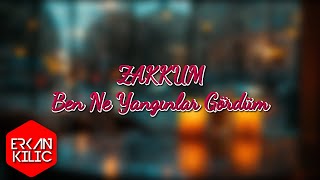 Zakkum  Ben Ne Yangınlar Gördüm  Erkan KILIÇ Remix [upl. by Sakovich]