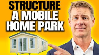 How To Structure A Mobile Home Park [upl. by Buddie]