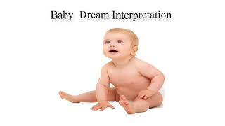 What is the meaning of baby in dream  Dreams Meaning and Interpretation [upl. by Nivaj828]