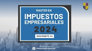 Master Impuestos Empresariales 2024 [upl. by Lilac]