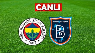 FENERBAHÇE BAŞAKŞEHİR MAÇI CANLI İZLE [upl. by Kcinimod]