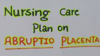 NCP on abruptio placentae  nursing care plan on abruptio placentae  obg care plan  medtalks [upl. by Sabec859]