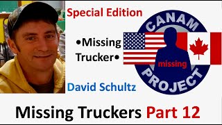 Missing 411 David Paulides Presents Missing Truckers 12 Special Edition David Schultz [upl. by Cormack753]