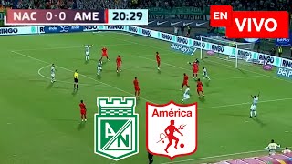 🔴 Atlético Nacional vs América EN VIVO  Cuadrangulares Liga Betplay [upl. by Acirrehs]