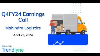 Mahindra Logistics Earnings Call for Q4FY24 [upl. by Natiha221]