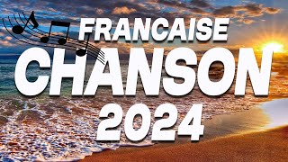 HITS LÉTÉ 2024 ⚡ THE MUSIQUE NOUVEAUTÉ 2024 ⚡ LA PLAYLIST 100  HITS FRANCAIS 2024 [upl. by Megdal]