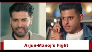 Tv Serial Live  Megha Barsenge Upcoming Twist  Manoj and Arjun have a huge fight [upl. by Acinat]