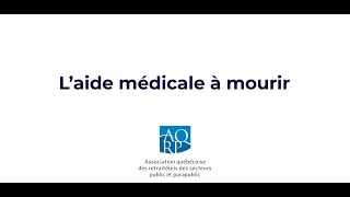 Comment avoir recours à laide médicale à mourir au Québec [upl. by Aila666]