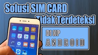 Cara Memperbaiki SIM CARD Yang TIDAK TERDETEKSI Di HP ANDROID [upl. by Otreblon]