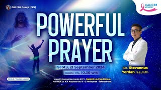 POWERFUL PRAYER  Pdt Stevannus Yordan SEMTh  CM CK7 GBI PRJ 21 September 2024 [upl. by Anawed662]