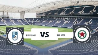 DUNKERQUE VS RED STAR [upl. by Llenrep]