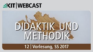 12 Didaktik und Methodik Vorlesung SS 2017 [upl. by Westmoreland708]