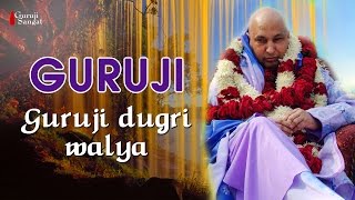 Guruji Dugri Walya  Guruji Sangat [upl. by Etteiram638]