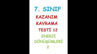 7 SINIF FEN BİLİMLERİ DERSİ KAZANIM KAVRAMA TESTİ 12 ENERJİ DÖNÜŞÜMLERİ KONUSU 2 TEST [upl. by Saks203]