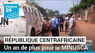 République Centrafricaine  un an de plus pour la force onusienne la MINUSCA • FRANCE 24 [upl. by Itisahc]